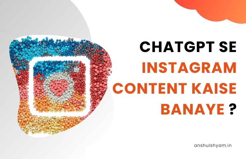 ChatGPT Se Instagram Content Kaise Banaye